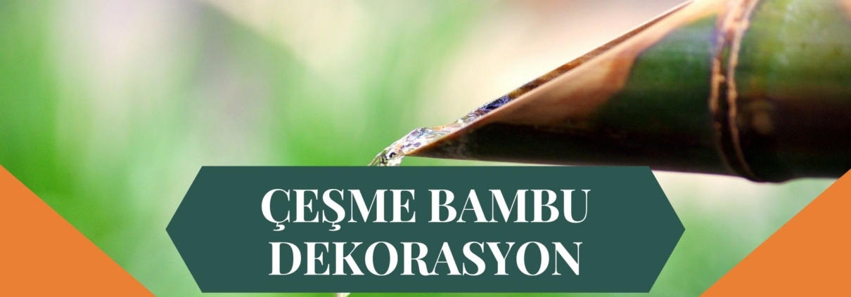 ÇEŞME BAMBU DEKORASYON, BAMBU DEKORASYON ÇEŞME, YAPAY BAMBU DEKORASYON ÇEŞME, ÇEŞME HASIR BAMBU DEKORASYON, HASIR BAMBU DEKORASYON ÇEŞME, ÇEŞME YAPAY BAMBU DEKORASYON, ÇEŞME BAMBU EV DEKORASYON, BAMBU EV DEKORASYON ÇEŞME